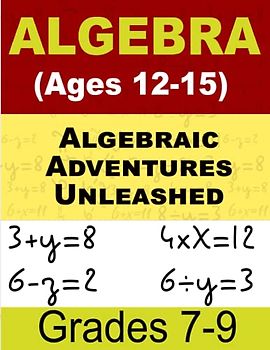 Mastering Algebraic Functions Math For Kids: Comprehensive Workbook for Kids Ages 12-15
