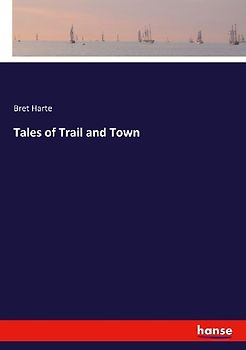 Tales of Trail and Town