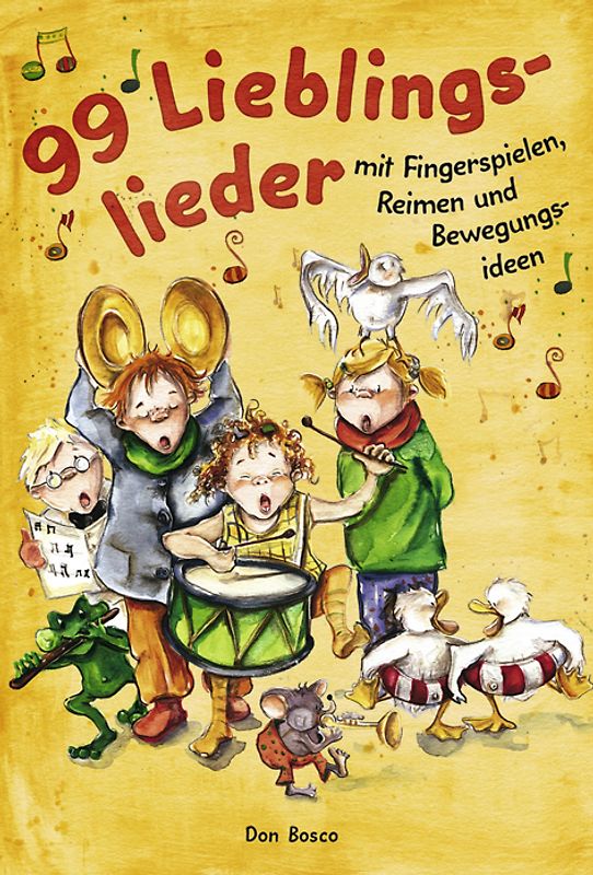 99 Lieblingslieder. Mit Fingerspielen, Reimen und Bewegungsideen