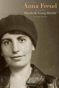 Anna Freud: A Biography - Young-Bruehl, Elisabeth