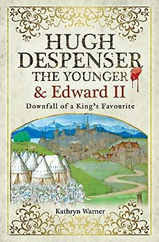 Hugh Despenser the Younger and Edward II