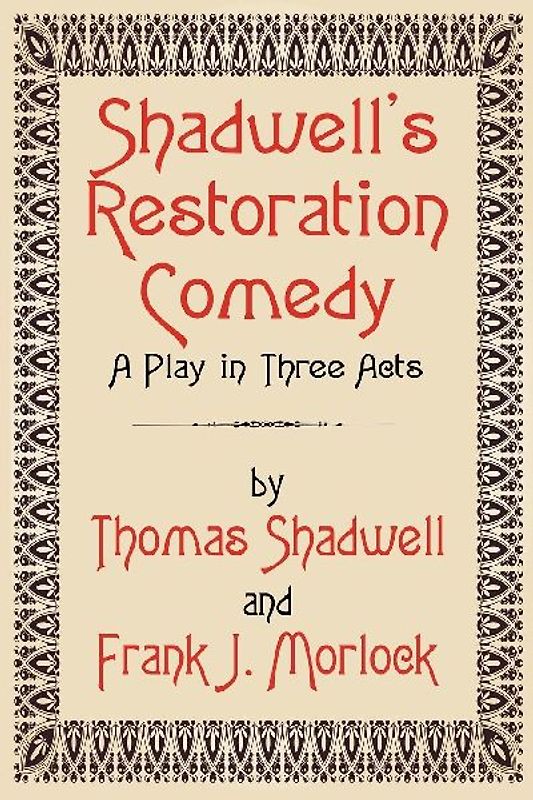 Shadwell's Restoration Comedy