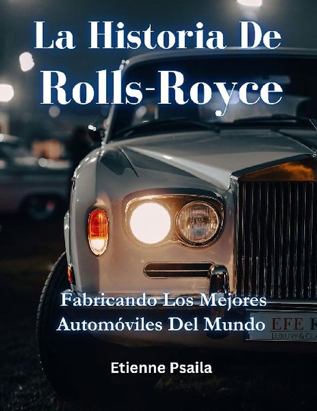 La Historia De Rolls-Royce