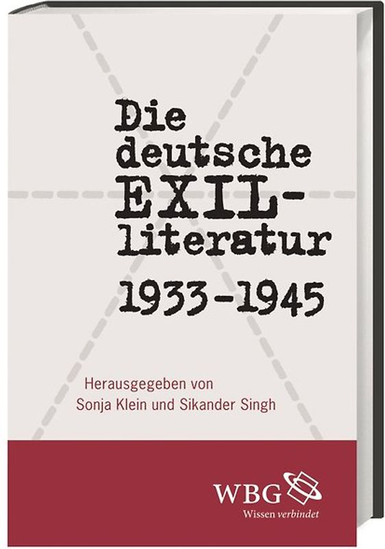 Die deutsche Exilliteratur 1933 bis 1945