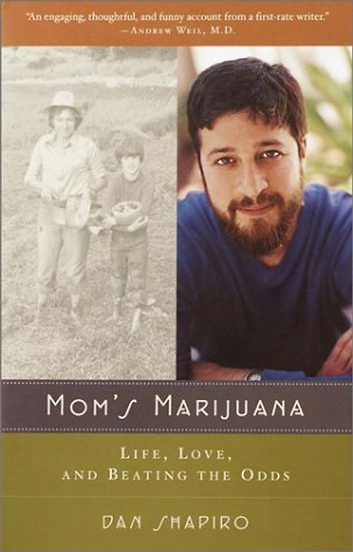 Mom's Marijuana: Life, Love, and Beating the Odds - Shapiro, Dan