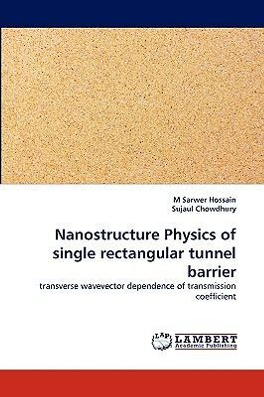 Nanostructure Physics of single rectangular tunnel barrier