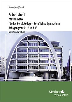 Arbeitsheft Mathematik für das Berufskolleg - Berufliches Gymnasium