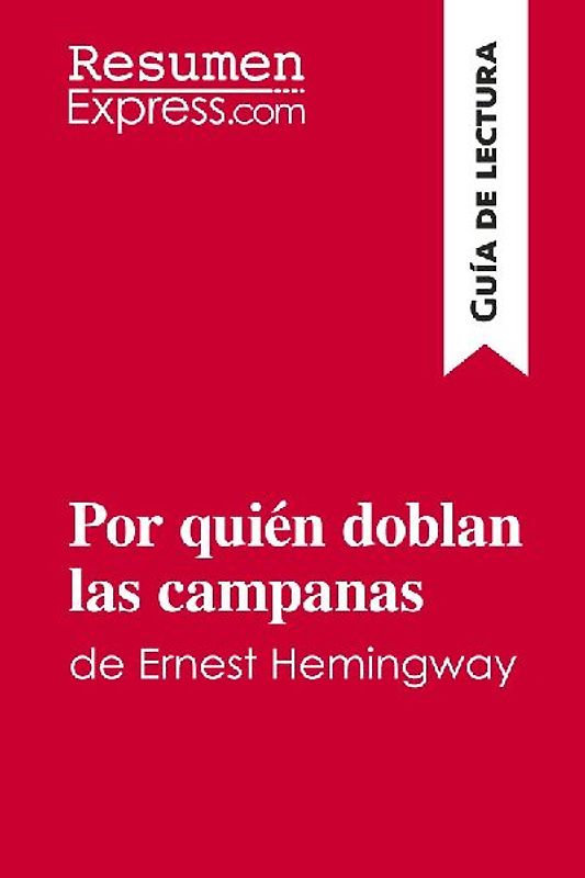 Por quién doblan las campanas de Ernest Hemingway (Guía de lectura)