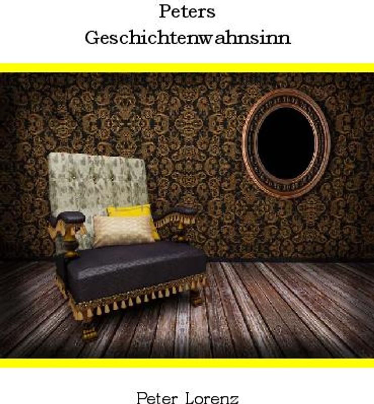 Peters Geschichtenwahnsinn