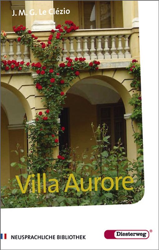 Diesterwegs Neusprachliche Bibliothek - Französische Abteilung / Villa Aurore. Sekundarstufe II / Nouvelle