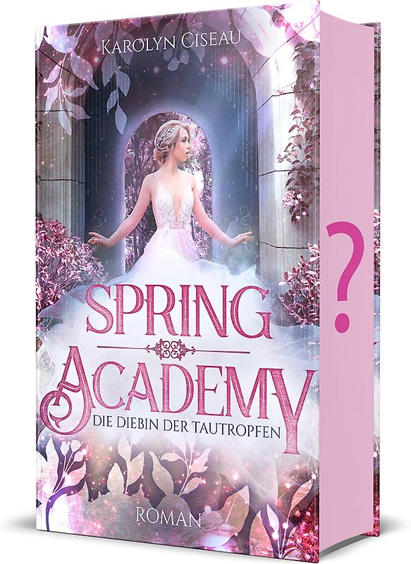 Spring Academy. Die Diebin der Tautropfen