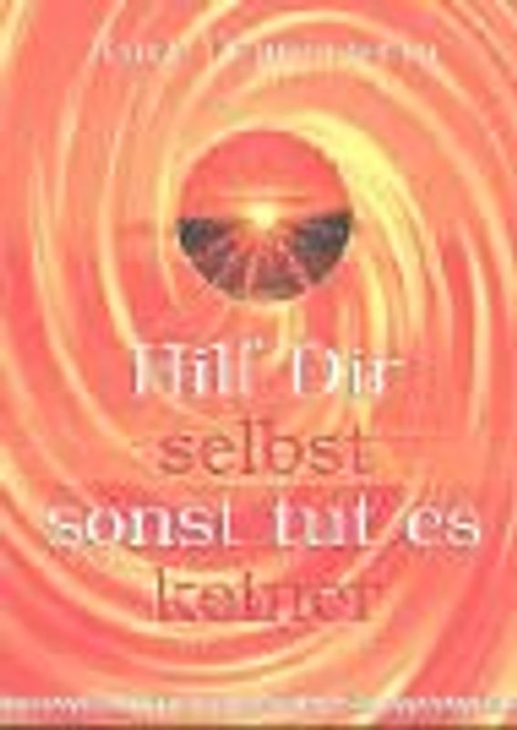 Hilf Dir selbst, sonst tut es keiner