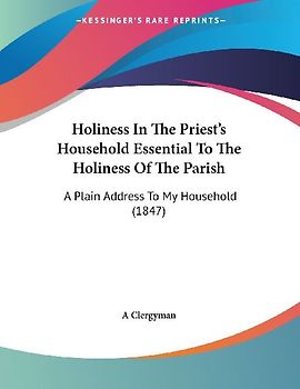 Holiness In The Priest's Household Essential To The Holiness Of The Parish