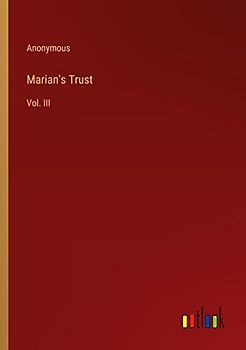 Marian's Trust: Vol. III