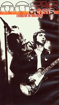 Oasis - Familiar to Millions