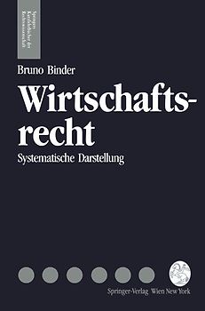 Wirtschaftsrecht. Systematische Darstellung