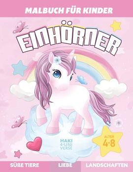 Einhörner - Malbuch für Kinder im Alter von 4 bis 8 Jahren - Mehr als 60 Seiten mit wunderschönen und magischen Einhörnern im Großformat - Viel Spaß beim Ausmalen - Geschenkidee für Kinder
