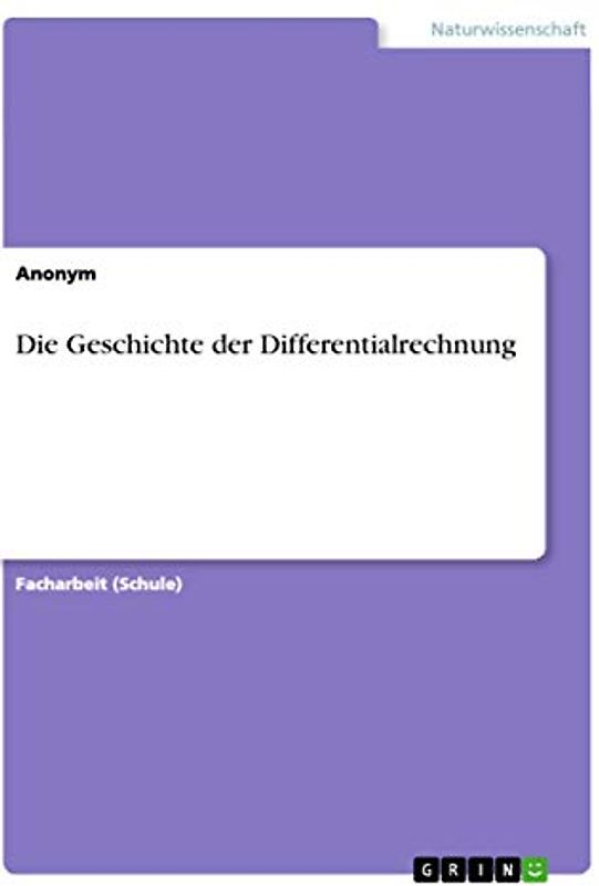 Die Geschichte der Differentialrechnung