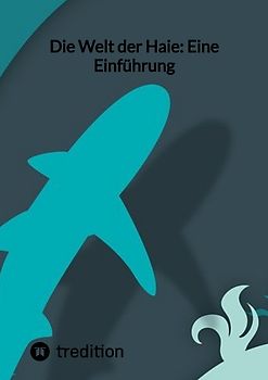 Die Welt der Haie: Eine Einführung