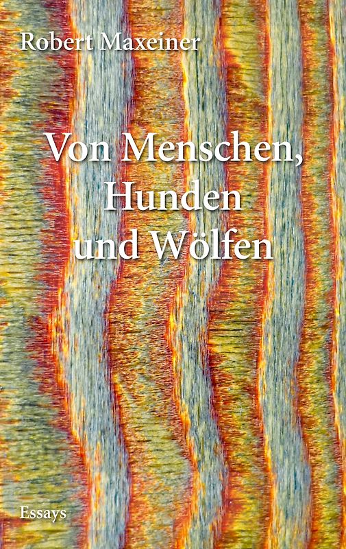 Von Menschen, Hunden und Wölfen