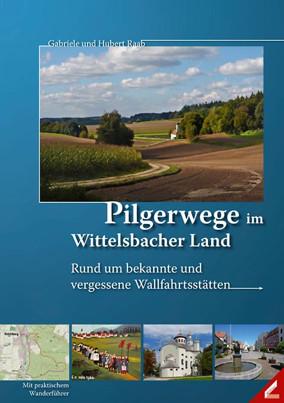 Pilgerwege im Wittelsbacher Land