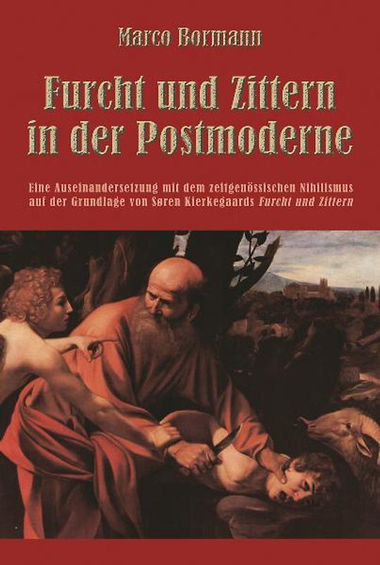 Furcht und Zittern in der Postmoderne