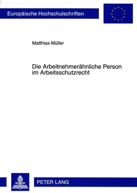 Die Arbeitnehmeraehnliche Person im Arbeitsschutzrecht