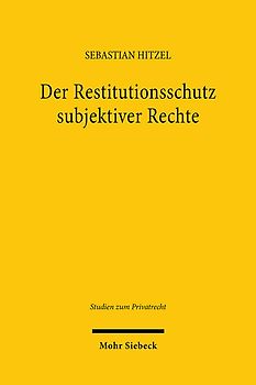 Der Restitutionsschutz subjektiver Rechte