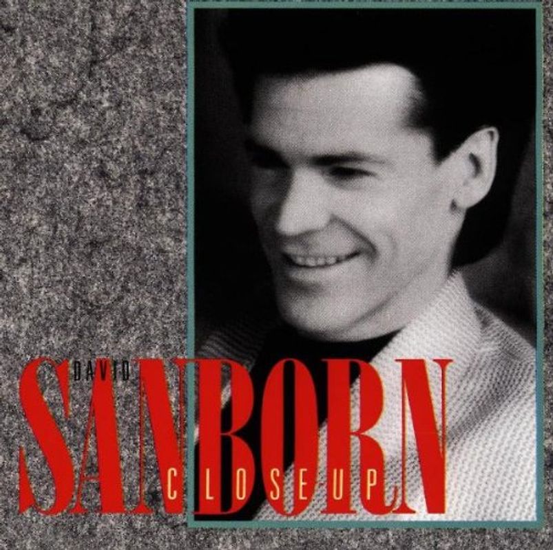 David Sanborn - Close Up