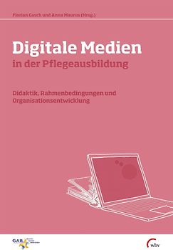 Digitale Medien in der Pflegeausbildung