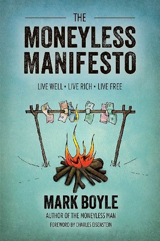 The Moneyless Manifesto