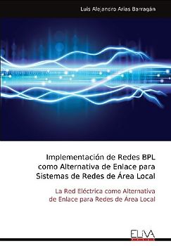 Implementación de Redes BPL como Alternativa de Enlace para Sistemas de Redes de Área Local