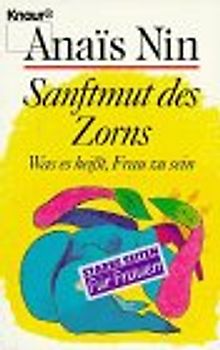 Sanftmut des Zorns. Was es heisst Frau zu sein