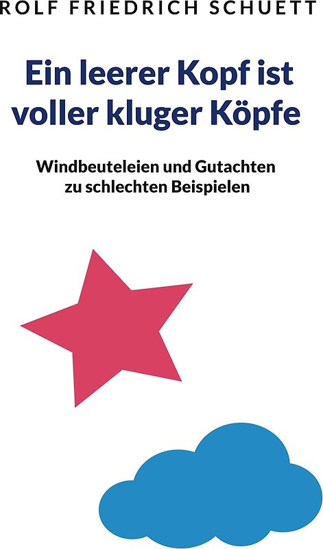 Ein leerer Kopf ist voller kluger Köpfe