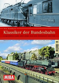 Klassiker der Bundesbahn. Legendäre Loks und Züge aus der Glanzzeit der DB