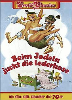 Erotik Classics - Beim Jodeln juckt die Lederhose DVD