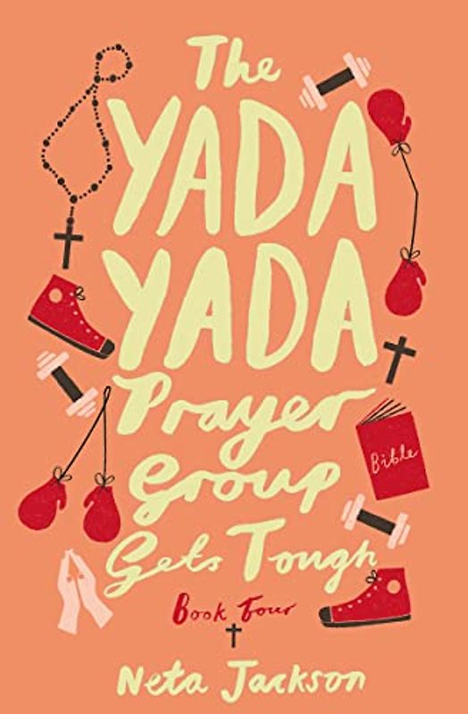 The Yada Yada Prayer Group Gets Tough (Yada Yada Series, Band 4)
