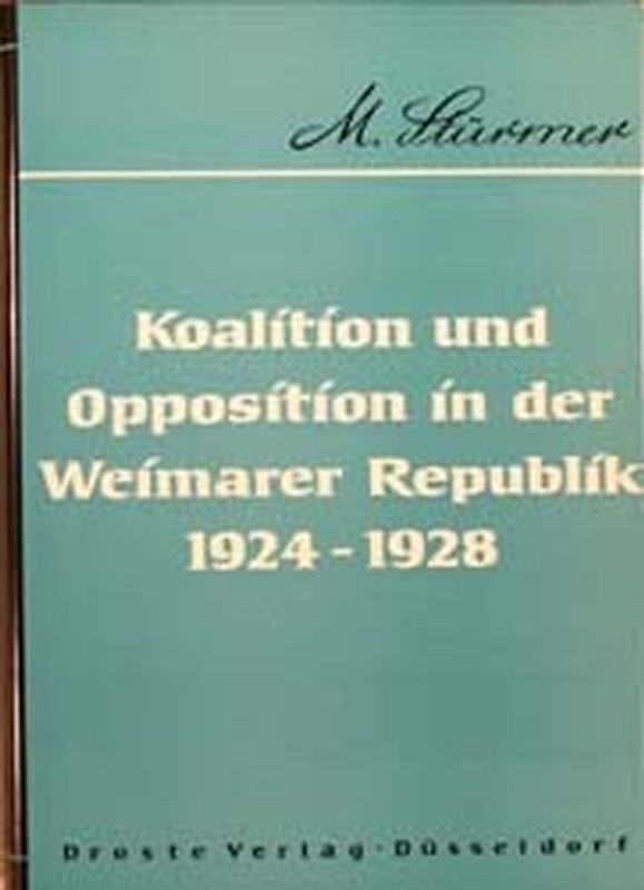 Koalition und Opposition in der Weimarer Republik 1924-1928
