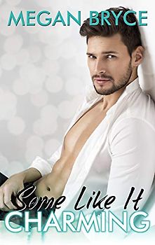 Some Like It Charming (It's Only Temporary, Band 1)