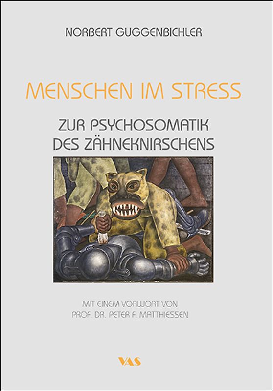 Menschen im Stress - Zur Psychosomatik des Zähneknirschens