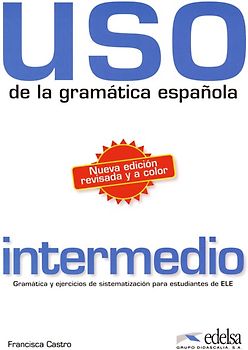 USO de la gramática española / Intermedio - Übungsbuch