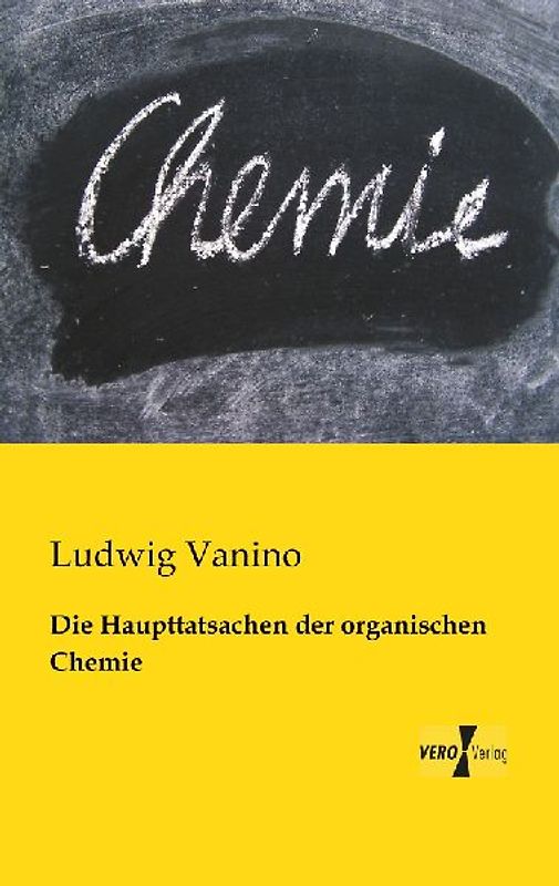 Die Haupttatsachen der organischen Chemie