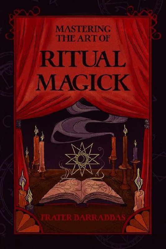 Mastering the Art of Ritual Magick