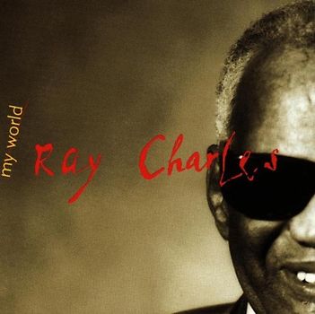 Ray Charles - My World