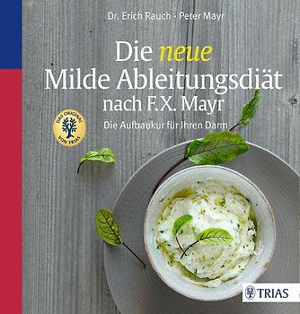 Die neue Milde Ableitungsdiät nach F.X. Mayr