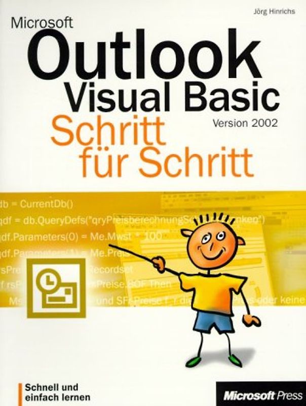 Microsoft Outlook Version 2002 VBA Programmierung - Schritt für Schritt