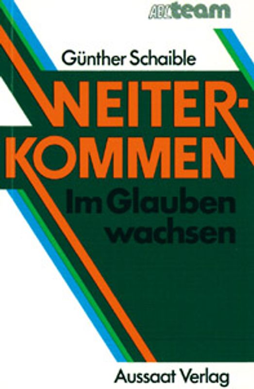 Weiterkommen. Im Glauben wachsen