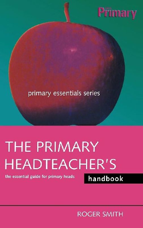 The Primary Headteacher's Handbook