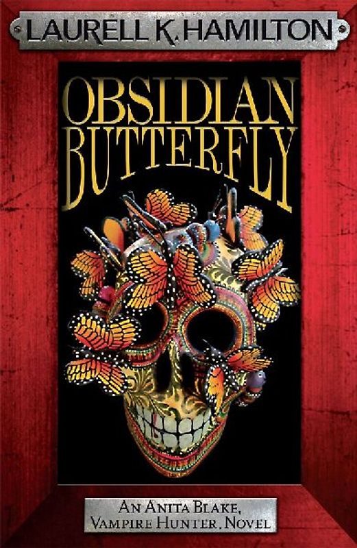 Obsidian Butterfly (Anita Blake Vampire Hunter 9) - Laurell K. Hamilton