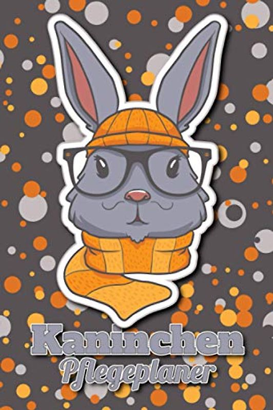 Kaninchen Pflegeplaner: Checkliste zum Ausfüllen für Kinder zur eigenständigen Kaninchen, Zwergkaninchen und Hasenpflege I Motiv: Hipster Bunny mit Brille